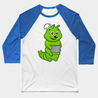 Caterpillar as Cook with Cooking pot Baseball T-Shirt